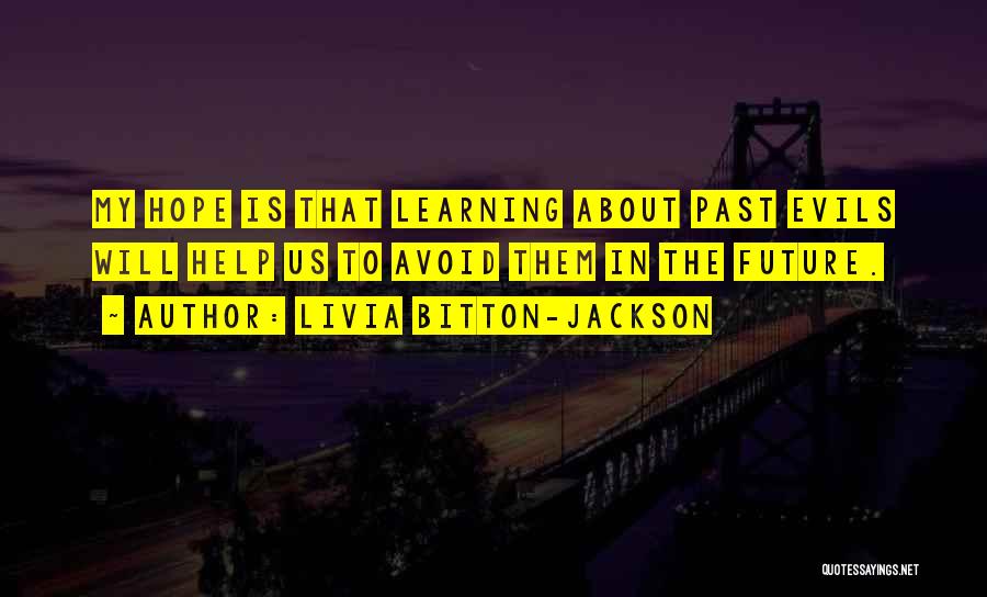 The Past Helping The Future Quotes By Livia Bitton-Jackson