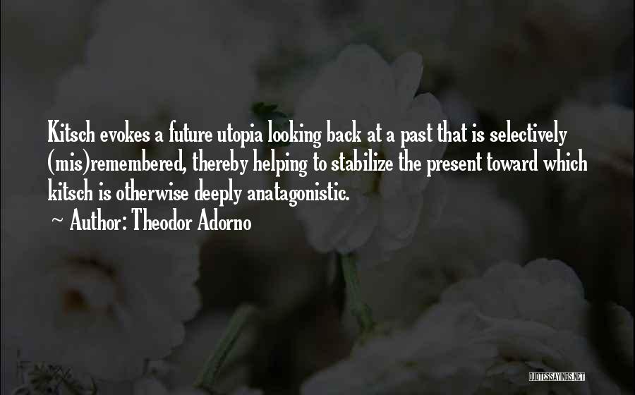 The Past Helping The Future Quotes By Theodor Adorno