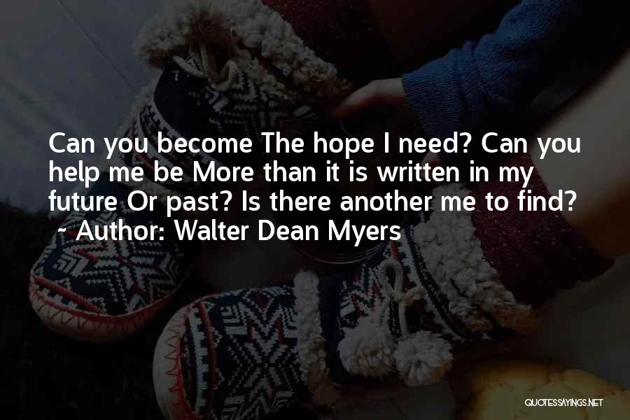 The Past Helping The Future Quotes By Walter Dean Myers