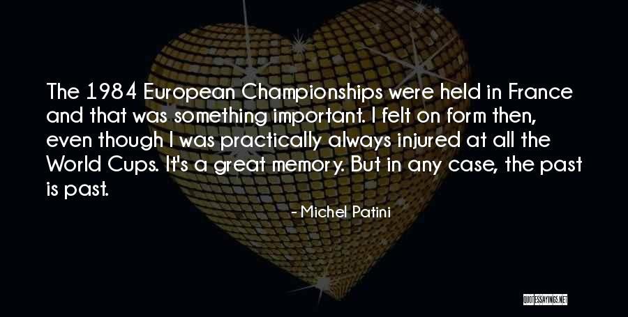 The Past In 1984 Quotes By Michel Patini The Past In 1984 Quotes By Michel Patini