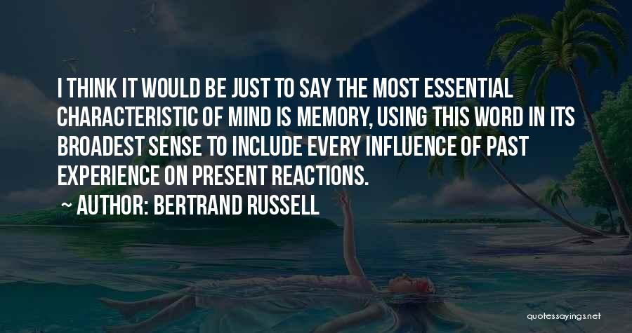 The Past Influence The Present Quotes By Bertrand Russell