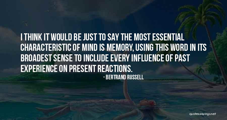 The Past Influence The Present Quotes By Bertrand Russell