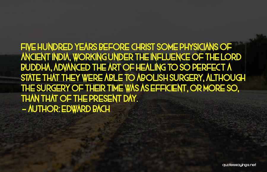 The Past Influence The Present Quotes By Edward Bach