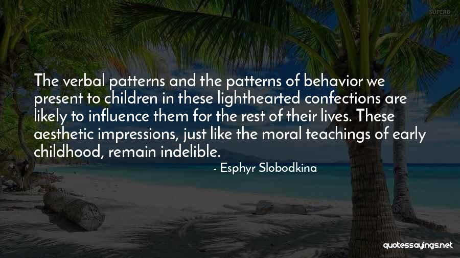 The Past Influence The Present Quotes By Esphyr Slobodkina