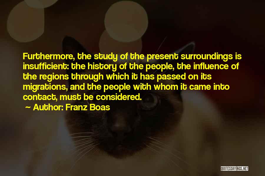 The Past Influence The Present Quotes By Franz Boas