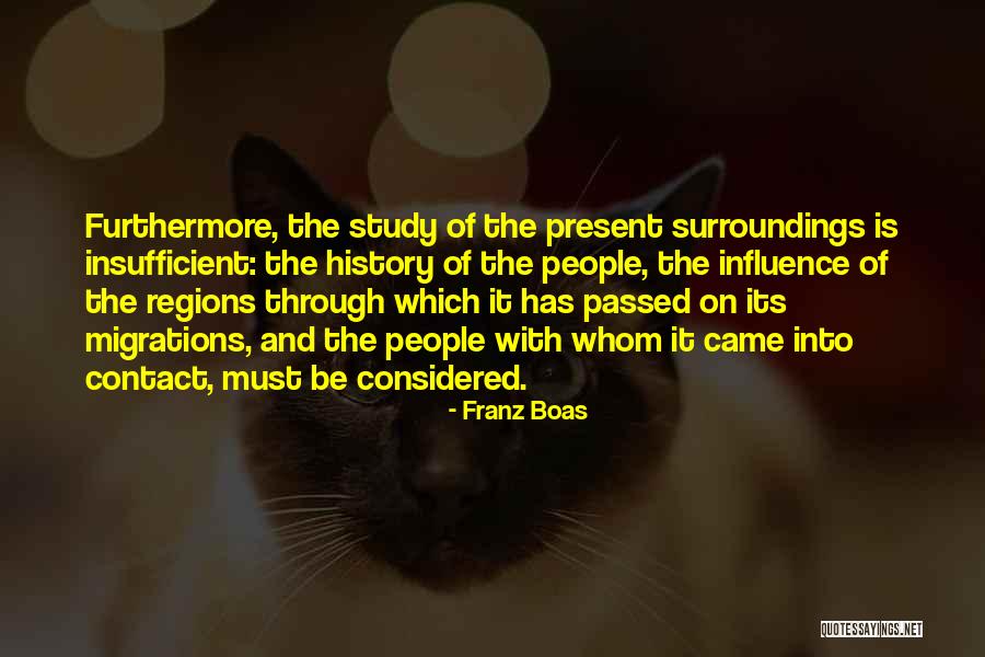 The Past Influence The Present Quotes By Franz Boas