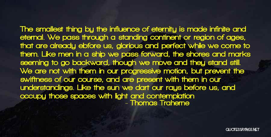 The Past Influence The Present Quotes By Thomas Traherne