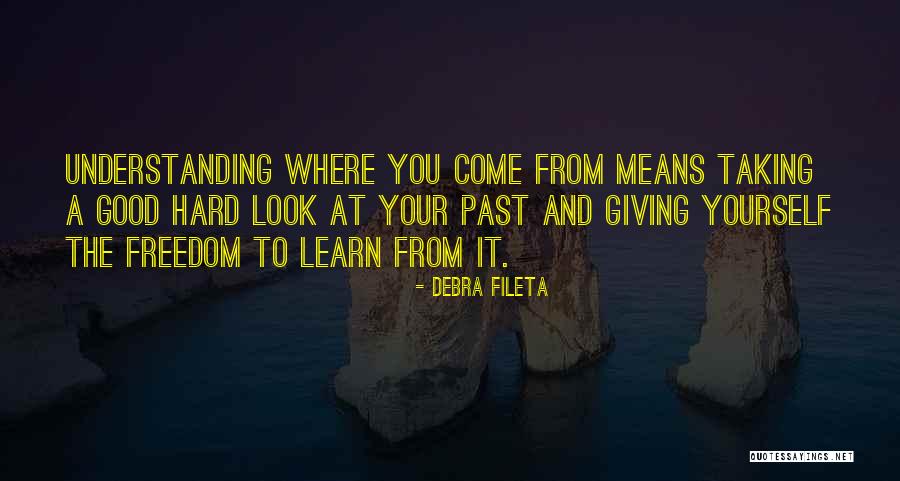 The Past Learn From It Quotes By Debra Fileta The Past Learn From It Quotes By Debra Fileta