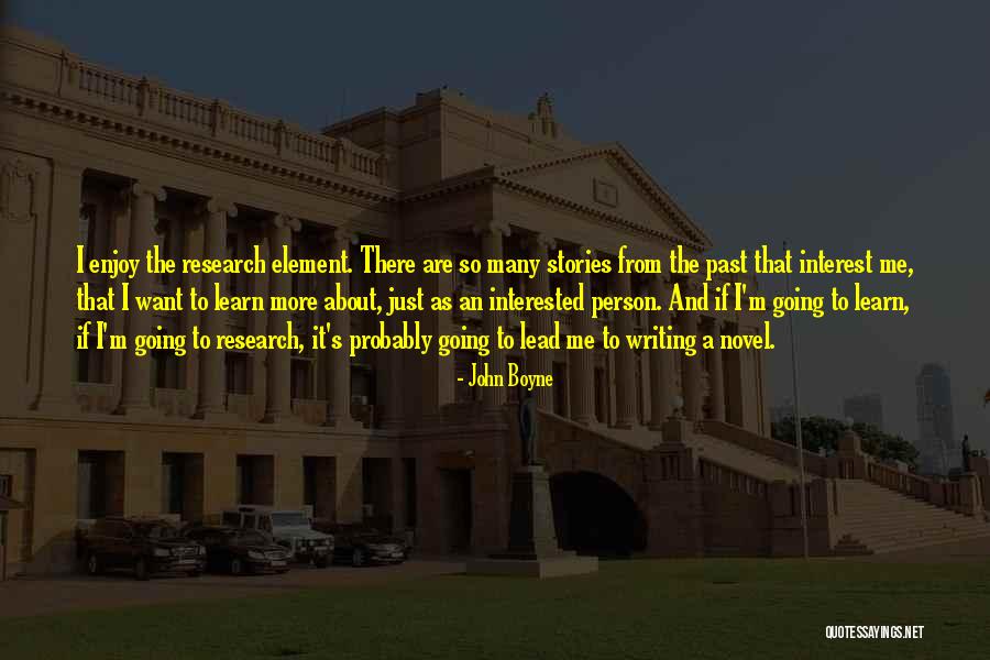 The Past Learn From It Quotes By John Boyne The Past Learn From It Quotes By John Boyne