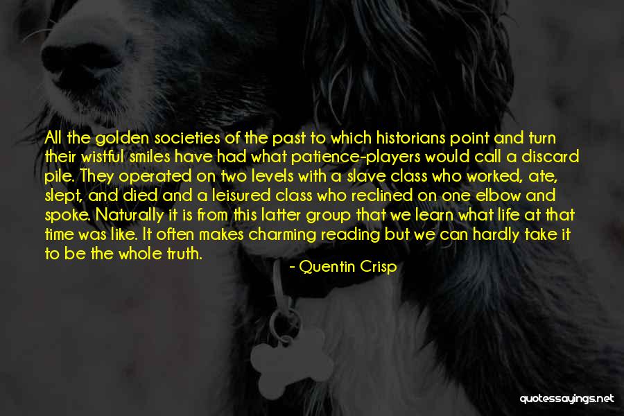 The Past Learn From It Quotes By Quentin Crisp The Past Learn From It Quotes By Quentin Crisp
