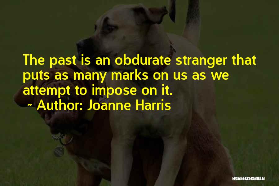 The Past Life Quotes By Joanne Harris