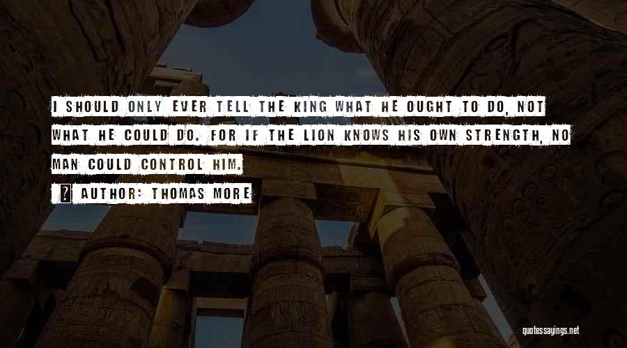 The Past Lion King Quotes By Thomas More