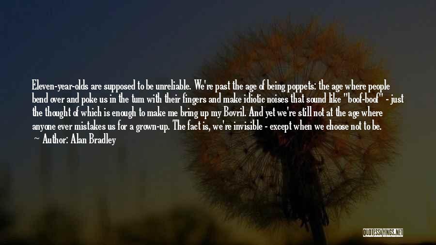 The Past Mistakes Quotes By Alan Bradley