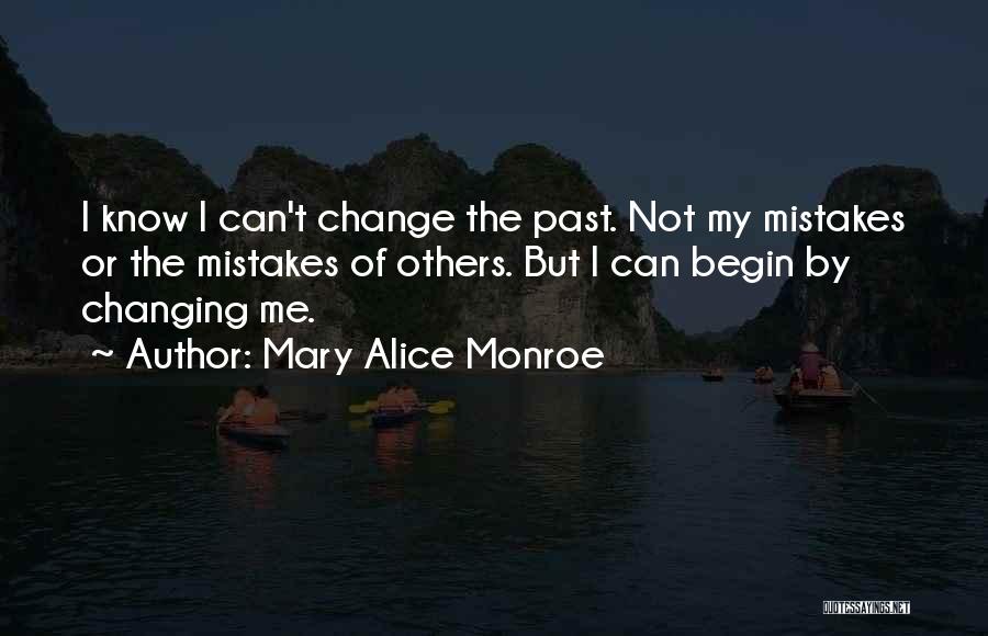The Past Not Changing Quotes By Mary Alice Monroe