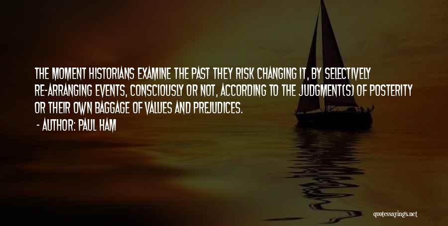 The Past Not Changing Quotes By Paul Ham