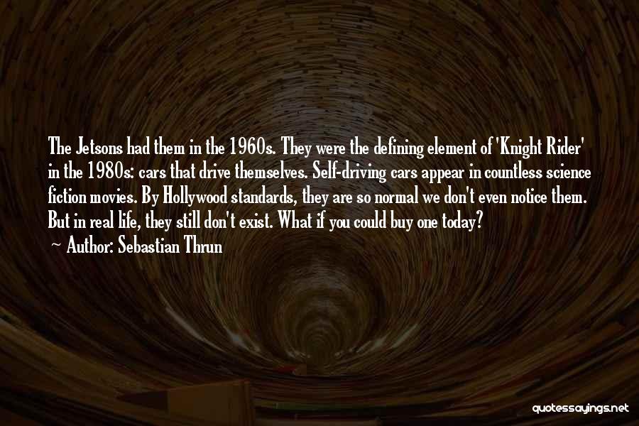 The Past Not Defining You Quotes By Sebastian Thrun