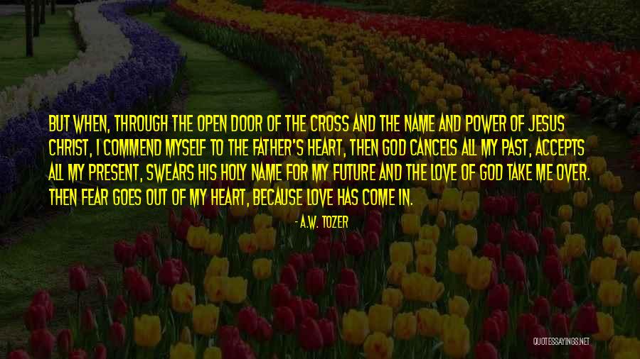 The Past Present And The Future Quotes By A.W. Tozer The Past Present And The Future Quotes By A.W. Tozer