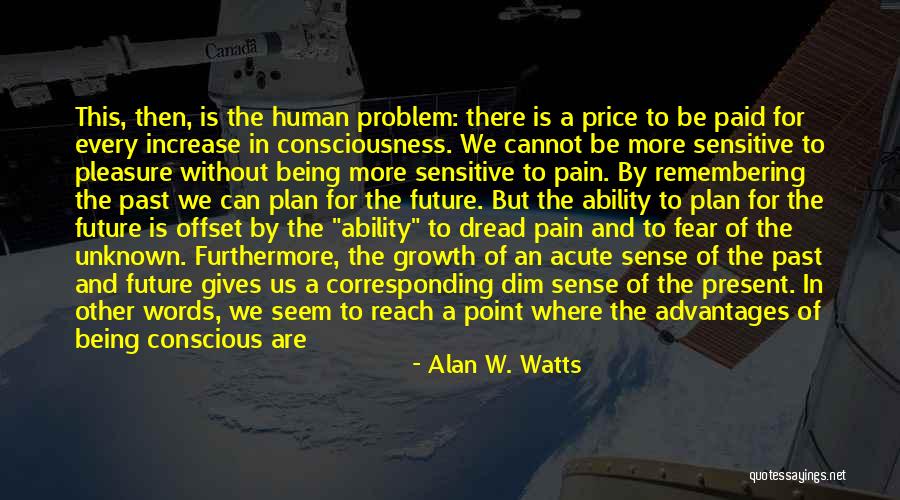 The Past Present And The Future Quotes By Alan W. Watts The Past Present And The Future Quotes By Alan W. Watts