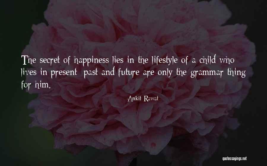 The Past Present And The Future Quotes By Ankit Rawat The Past Present And The Future Quotes By Ankit Rawat