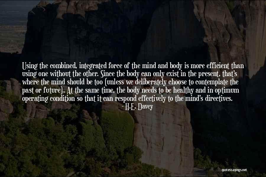 The Past Present And The Future Quotes By H.E. Davey The Past Present And The Future Quotes By H.E. Davey