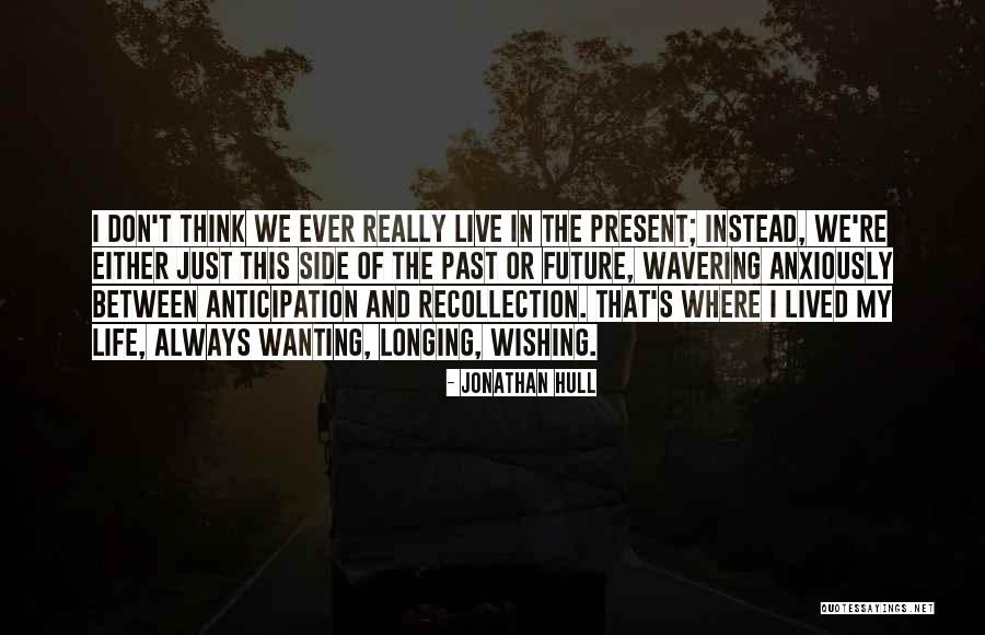 The Past Present And The Future Quotes By Jonathan Hull The Past Present And The Future Quotes By Jonathan Hull