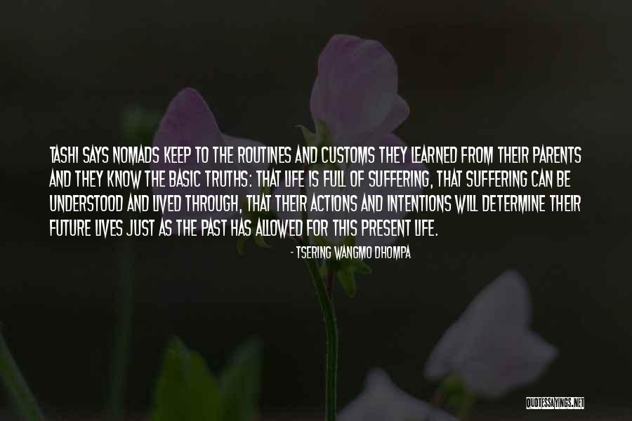 The Past Present And The Future Quotes By Tsering Wangmo Dhompa The Past Present And The Future Quotes By Tsering Wangmo Dhompa