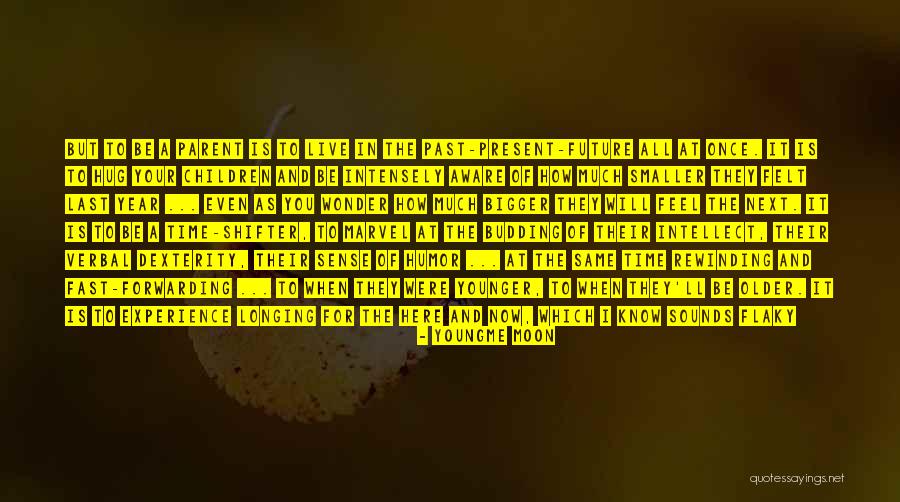 The Past Present And The Future Quotes By Youngme Moon The Past Present And The Future Quotes By Youngme Moon