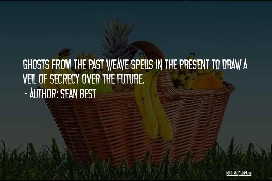 The Past Present Future Quotes By Sean Best