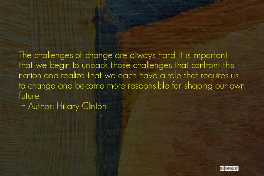 The Past Shaping The Future Quotes By Hillary Clinton