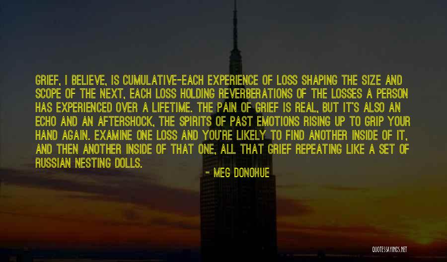 The Past Shaping You Quotes By Meg Donohue The Past Shaping You Quotes By Meg Donohue