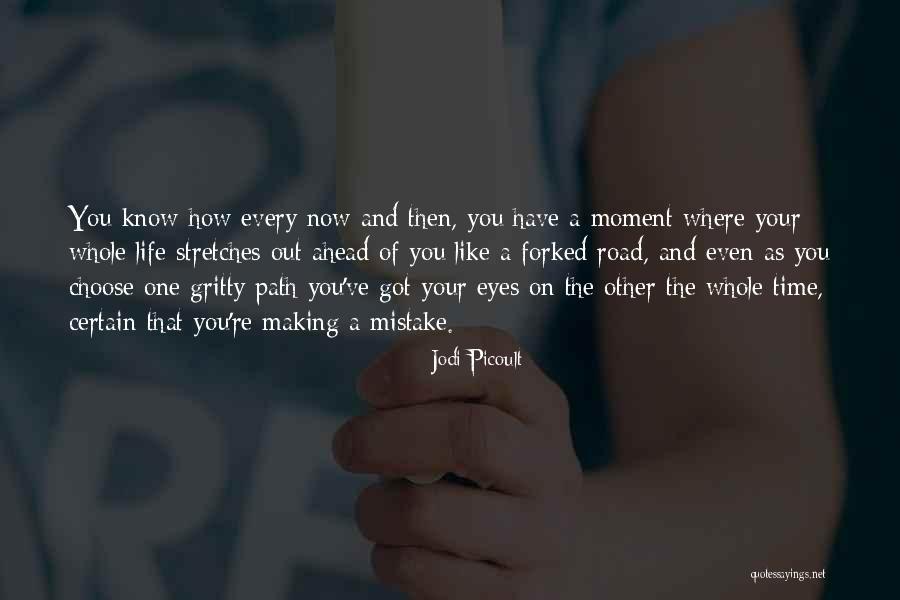 The Path Ahead Quotes By Jodi Picoult The Path Ahead Quotes By Jodi Picoult