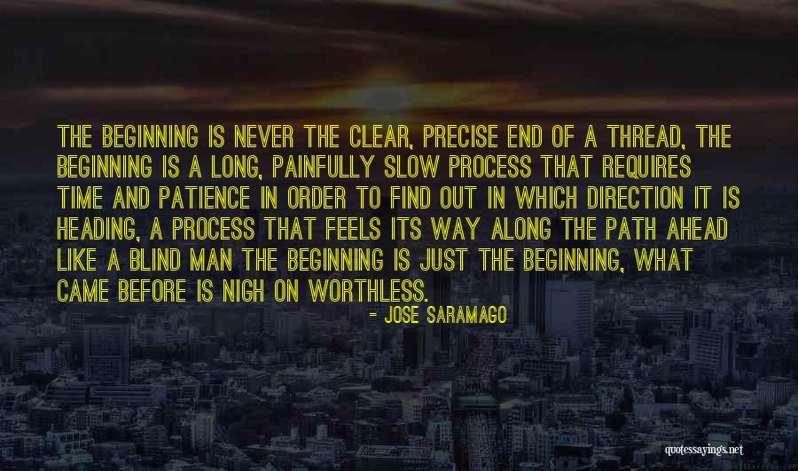 The Path Ahead Quotes By Jose Saramago The Path Ahead Quotes By Jose Saramago