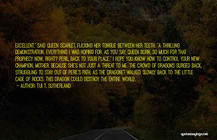 The Path Scarlet Quotes By Tui T. Sutherland