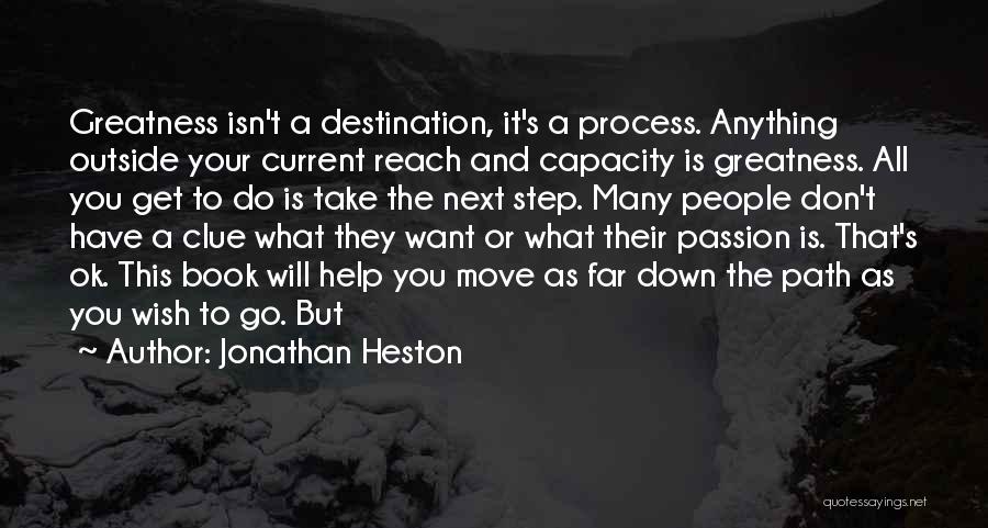 The Path To Greatness Quotes By Jonathan Heston