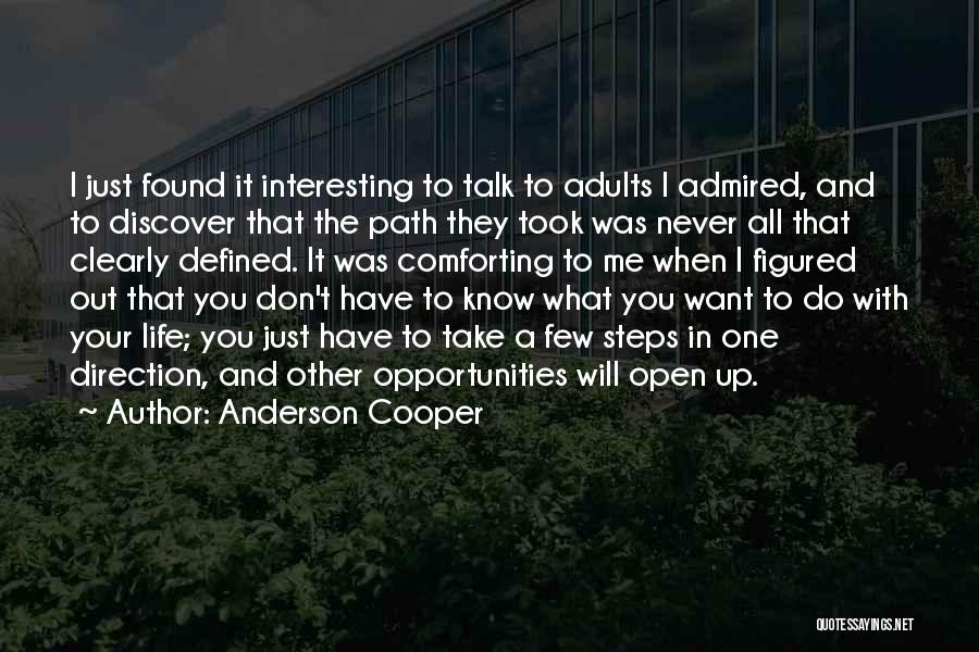 The Path You Take In Life Quotes By Anderson Cooper