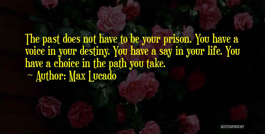 The Path You Take In Life Quotes By Max Lucado