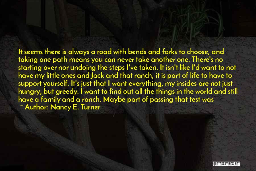 The Path You Take In Life Quotes By Nancy E. Turner