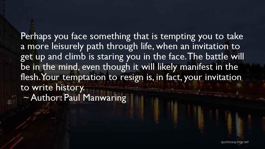 The Path You Take In Life Quotes By Paul Manwaring