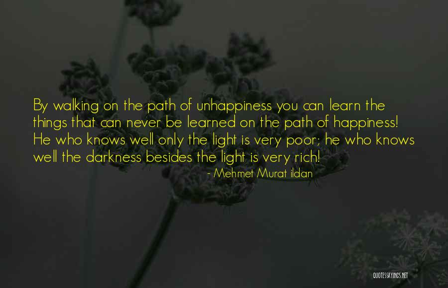 The Path You Walk Quotes By Mehmet Murat Ildan The Path You Walk Quotes By Mehmet Murat Ildan
