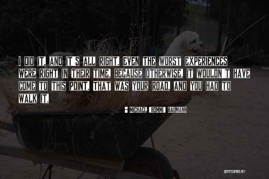 The Path You Walk Quotes By Michael The Path You Walk Quotes By Michael