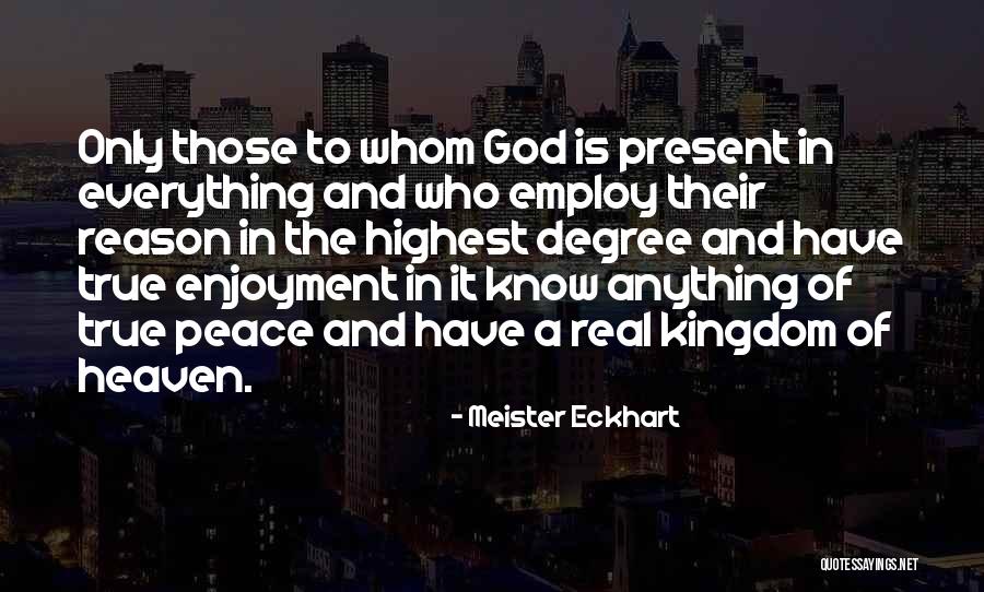 The Peace Of God Quotes By Meister Eckhart The Peace Of God Quotes By Meister Eckhart