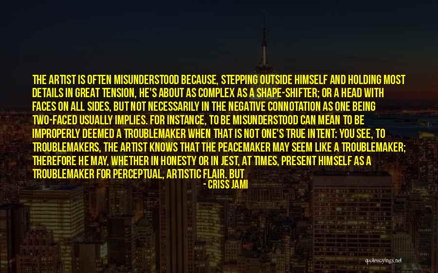 The Peacemakers Quotes By Criss Jami The Peacemakers Quotes By Criss Jami