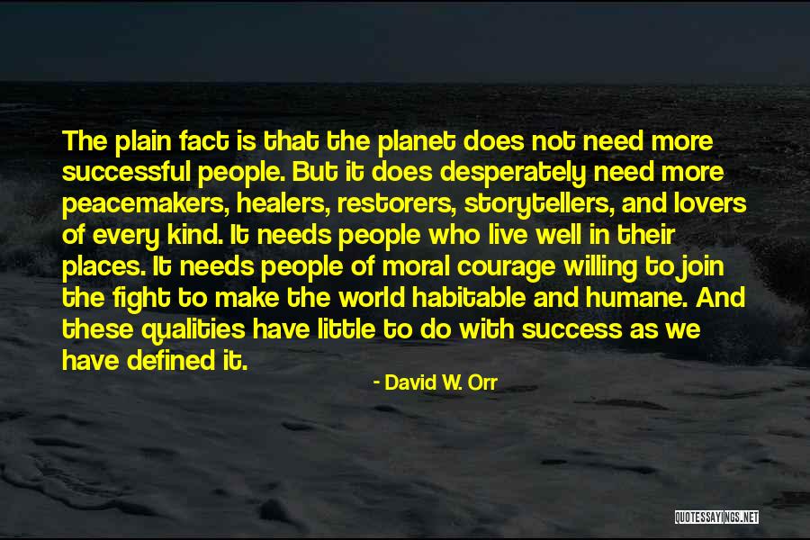 The Peacemakers Quotes By David W. Orr The Peacemakers Quotes By David W. Orr