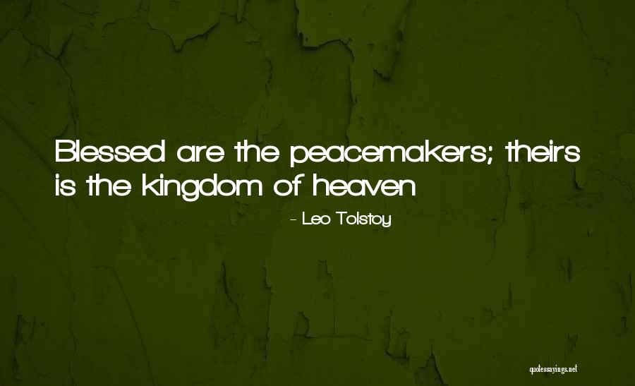 The Peacemakers Quotes By Leo Tolstoy The Peacemakers Quotes By Leo Tolstoy
