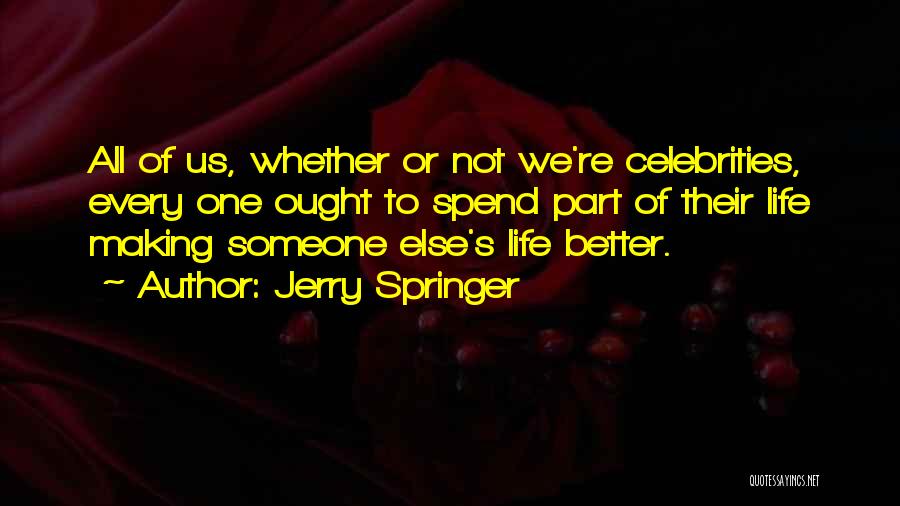 The Pearl Coyotito Quotes By Jerry Springer