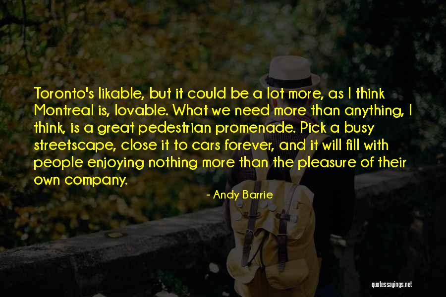 The Pedestrian Quotes By Andy Barrie The Pedestrian Quotes By Andy Barrie