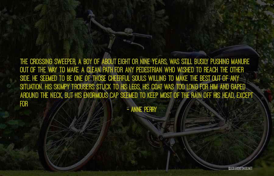 The Pedestrian Quotes By Anne Perry The Pedestrian Quotes By Anne Perry