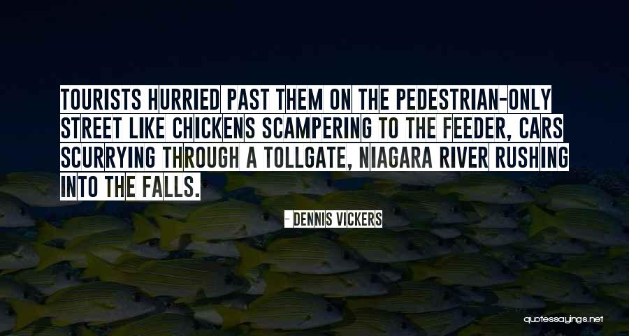 The Pedestrian Quotes By Dennis Vickers The Pedestrian Quotes By Dennis Vickers