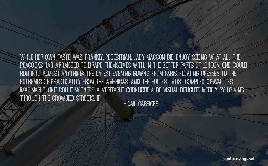The Pedestrian Quotes By Gail Carriger The Pedestrian Quotes By Gail Carriger