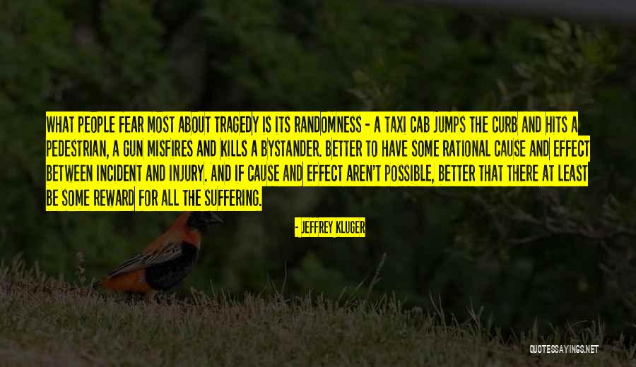 The Pedestrian Quotes By Jeffrey Kluger The Pedestrian Quotes By Jeffrey Kluger